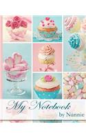 My Notebook by Nannie: 00 Page Lined Notebook, Notes, Note Pad, Notebook Gift, Journal, Jotter, Notebook Gift, Personal Mothers Day, Easter, Birthday Gift.