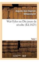 Wat-Tyler Ou Dix Jours de Revolte. Tome 1