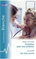 Tentation Pour Un Pediatre - Un Voeu Secret (Harlequin Blanche)