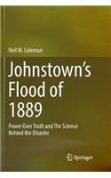 Johnstown’s Flood of 1889