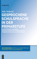 Gesprochene Schulsprache in der Primarstufe: Ein Empirisches Verfahren Zur Evaluation Von Fordereffekten Im Bereich Deutsch Als Zweitsprache