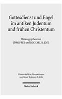 Gottesdienst und Engel im antiken Judentum und fruhen Christentum