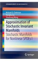 Approximation of Stochastic Invariant Manifolds