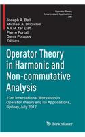 Operator Theory in Harmonic and Non-Commutative Analysis