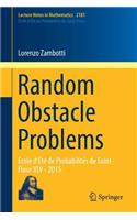 Random Obstacle Problems: École d'Été de Probabilités de Saint-Flour XLV - 2015