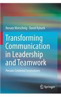 Transforming Communication in Leadership and Teamwork