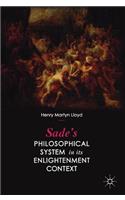 Sade's Philosophical System in Its Enlightenment Context