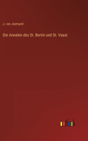 Die Annalen des St. Bertin und St. Vaast