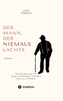 Mann, der niemals lachte
