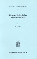 Grenzen Richterlicher Rechtsfortbildung