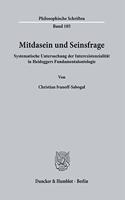 Mitdasein Und Seinsfrage: Systematische Untersuchung Der Interexistenzialitat in Heideggers Fundamentalontologie(Philosophische Schriften)