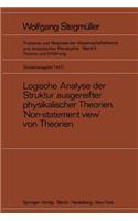 Logische Analyse der Struktur Ausgereifter Physikalischer Theorien 'Non-statement View' von Theorien: (Probleme und Resultate der Wissenschaftstheorie und Analytischen Philosophie)