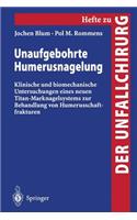 Unaufgebohrte Humerusnagelung