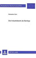 Die Industriebank als Banktyp