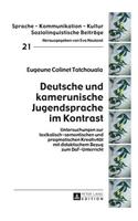 Deutsche und kamerunische Jugendsprache im Kontrast