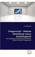 Drogensucht - Mediale Darstellung versus Realitätsgehalt