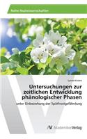 Untersuchungen zur zeitlichen Entwicklung phänologischer Phasen