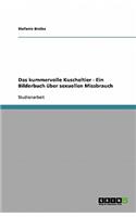 Das kummervolle Kuscheltier - Ein Bilderbuch über sexuellen Missbrauch
