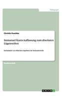 Immanuel Kants Auffassung zum absoluten Lügenverbot