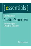 Acedia-Menschen
