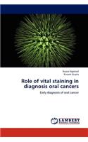Role of vital staining in diagnosis oral cancers