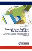Easy and Secure Real Time File Sharing System