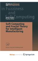 Soft Computing and Fractal Theory for Intelligent Manufacturing