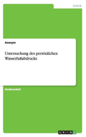 Untersuchung des persönlichen Wasserfußabdrucks: (German)