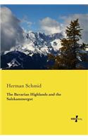 The Bavarian Highlands and the Salzkammergut