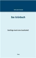 Das Grünbuch: Streifzüge durch eine Gesellschaft(German)