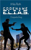 Codename E.L.I.A.S. - Doppelschlag