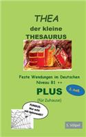THEA plus: Der kleine Thesaurus. Feste Wendungen im Deutschen B1++ (für Zuhause)