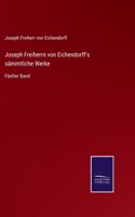 Joseph Freiherrn von Eichendorff's sämmtliche Werke: Fünfter Band