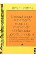Untersuchungen zur Verbalen Interaktion im Unterricht der Schule fuer Sprachbehinderte