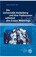 Die Universitat Heidelberg Und Ihre Professoren Wahrend Des Ersten Weltkriegs