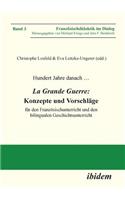 Hundert Jahre danach ... La Grande Guerre