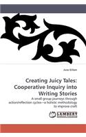 Creating Juicy Tales