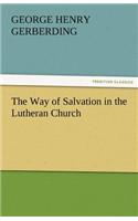 The Way of Salvation in the Lutheran Church