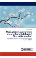 Strengthening Awareness among Rural Adolescent Girls in Bangladesh