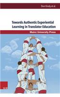 Towards Authentic Experiential Learning in Translator Education
