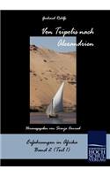 Von Tripolis nach Alexandrien