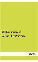 Goethe - Drei Vorträge