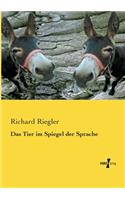 Das Tier im Spiegel der Sprache: (German)