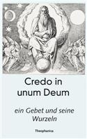 Credo in Unum Deum...