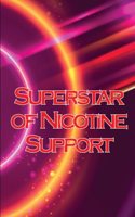 Superstar of Nicotine Support