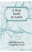 A First Book in Latin