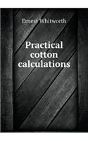 Practical Cotton Calculations