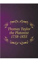 Thomas Taylor the Platonist 1758-1835