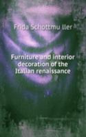 Furniture and interior decoration of the Italian renaissance