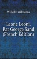 Leone Leoni, Par George Sand (French Edition)